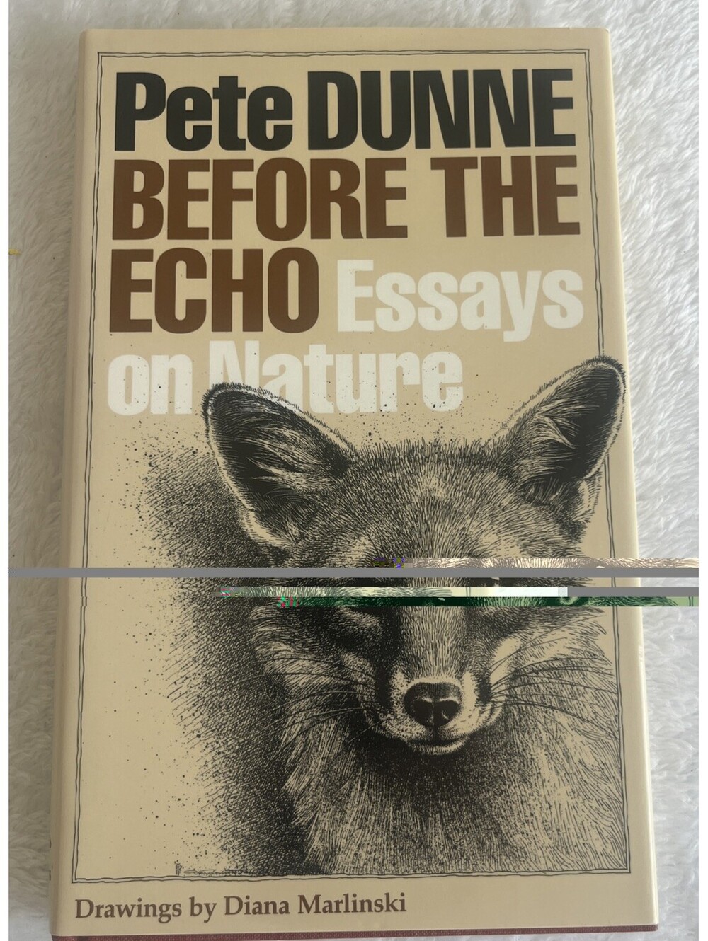 BEFORE THE ECHO: ESSAYS ON NATURE By Pete Dunne & Dianna Marlinski - Hardcover